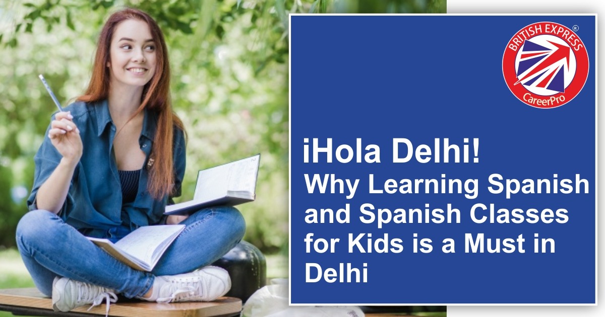 Learn spanish for kids, Learn spanish for children, How to Learn spanish, spanish Coaching Classes in delhi, How to Practice spanish Speaking, How to Improve Spoken spanish,